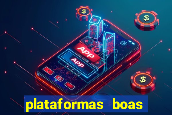 plataformas boas para jogar fortune tiger